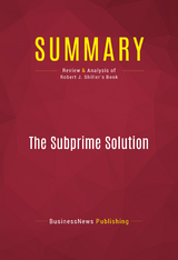 Summary: The Subprime Solution -  BusinessNews Publishing