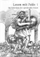 Latein mit Felix - Ausgabe für das G8 in Bayern, Latein als 1. Fremdsprache: Band 1 - Lesen mit Felix - Das Geheimnis der sprechenden Statue