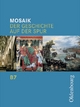 Mosaik (Oldenbourg) - Ausgabe B für das G8 in Bayern: Band 7 - Schülerbuch