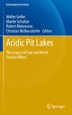 Acidic Pit Lakes: The Legacy of Coal and Metal Surface Mines