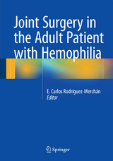 Joint Surgery in the Adult Patient with Hemophilia - 
