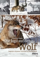Die Jagd auf den Wolf. Isegrims schweres Schicksal in Deutschland. BeitrÃ¤ge zur Jagdgeschichte des 18. und 19. Jahrhunderts Matthias Blazek Author