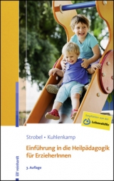 Einführung in die Heilpädagogik für ErzieherInnen - Strobel, Beate U. M.; Kuhlenkamp, Stefanie