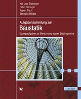 Aufgabensammlung zur Baustatik - Kai-Uwe Bletzinger, Falko Dieringer, Rupert Fisch, Benedikt Philipp
