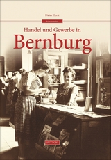 Handel und Gewerbe in Bernburg - Dieter Gerst