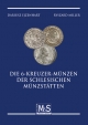 Die 6-Kreuzer-Münzen der schlesischen Münzstätten: (Verlagstitel)