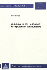 Sexualität in der Pädagogik des späten 18. Jahrhunderts - Hilke Hentze