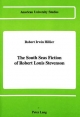 South Seas Fiction of Robert Louis Stevenson - Robert I Hillier