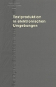 Textproduktion in elektronischen Umgebungen Dagmar Knorr Author
