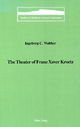 The Theater of Franz Xaver Kroetz (Studies in Modern German Literature, Band 40)