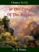 In the Heart of the Rockies - G. A. Henty