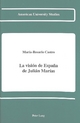 La Vision de Espana de Julian Marias - Maria-Rosario Castro