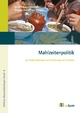Mahlzeitenpolitik: Zur Kulturökologie von Ernährung und Gender (Edition Humanökologie)