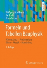 Formeln und Tabellen Bauphysik - Willems, Wolfgang M; Schild, Kai; Stricker, Diana