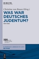 Was war deutsches Judentum?: 1870-1933 Christina von Braun Editor
