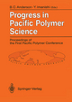 Progress in Pacific Polymer Science - Burton C. Anderson; Yukio Imanishi
