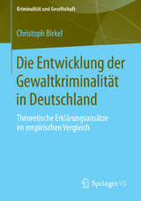 Die Entwicklung der Gewaltkriminalität in Deutschland - Christoph Birkel