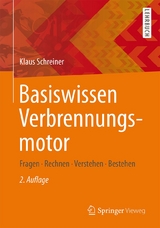 Basiswissen Verbrennungsmotor - Klaus Schreiner