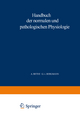 Handbuch der normalen und pathologischen Physiologie: 4. Band - Resortion und Exkretion A. Bethe Author