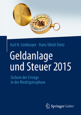 Geldanlage und Steuer 2015 - Karl H. Lindmayer, Hans-Ulrich Dietz
