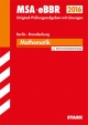 STARK Mittlerer Schulabschluss Berlin/Brandenburg - Mathematik: MSA, eBBR. Mit den Original-Prüfungsaufgaben 2009-2014 mit Lösungen