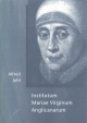 Institutum Mariae Virginum Anglicanarum: Ein Beitrag zur Geschichte des Englischen Institutes (BMV) zu Augsburg von den Anfängen bis 1830