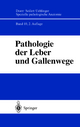 Pathologie der Leber und Gallenwege (Spezielle pathologische Anatomie, 10, Band 10)