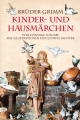 Grimms Märchen: Kinder- und Hausmärchen: vollständige illustrierte Ausgabe: Vollständige Ausgabe