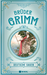 Brüder Grimm: Deutsche Sagen - Jacob Grimm, Wilhelm Grimm