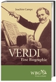 Verdi: Eine Biographie