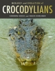 Biology and Evolution of Crocodylians - Gordon C. Grigg; David Kirshner