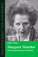 Margaret Thatcher: Die Dramatisierung des Politischen