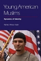 Young American Muslims - Nahid Afrose Kabir