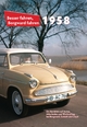 Besser fahren, Borgward fahren. 1958: Ein Rückblick auf Autos, Mitarbeiter und Werksalltag bei Borgward, Goliath und Lloyd