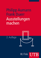 Ausstellungen machen - Aumann, Philipp; Duerr, Frank