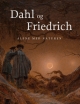 Dahl og Friedrich: Alene med naturen