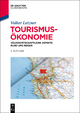 Tourismusökonomie: Volkswirtschaftliche Aspekte rund ums Reisen