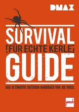 DMAX Survival-Guide für echte Kerle - Johannes Vogel