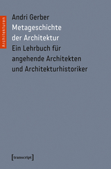 Metageschichte der Architektur - Andri Gerber