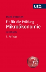 Fit für die Prüfung: Mikroökonomie - Petersen, Thieß