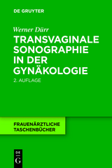 Transvaginale Sonographie in der Gynäkologie - Dürr, Werner