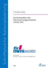 Synchronisation der Dienstleistungsproduktion mittels Takt - Christian Fabry