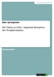 Die Vision zu Ostia - Augustins Rezeption des Neuplatonismus: Augustins Rezeption des Neuplatonismus Marc Sprungmann Author