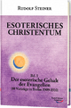 Esoterisches Christentum: Bd. 1: Der esoterische Gehalt der Evangelien (10 Vorträge in Berlin 1909-1910)