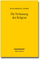 Die Verfassung der Religion: Beitrage zum Religionsverfassungsrecht Hans Michael Heinig Author