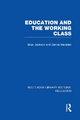 Education and the Working Class - Brian Jackson; Dennis Marsden