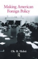 Making American Foreign Policy - Ole R. Holsti