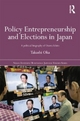 Policy Entrepreneurship and Elections in Japan - Takashi Oka
