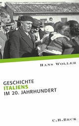 Geschichte Italiens im 20. Jahrhundert - Hans Woller