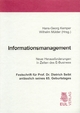 Informationsmanagement: Neue Herausforderungen in Zeiten des E-Business - Festschrift für Prof. Dr. Dietrich Seibt anlässlich seines 65. Geburtstages
